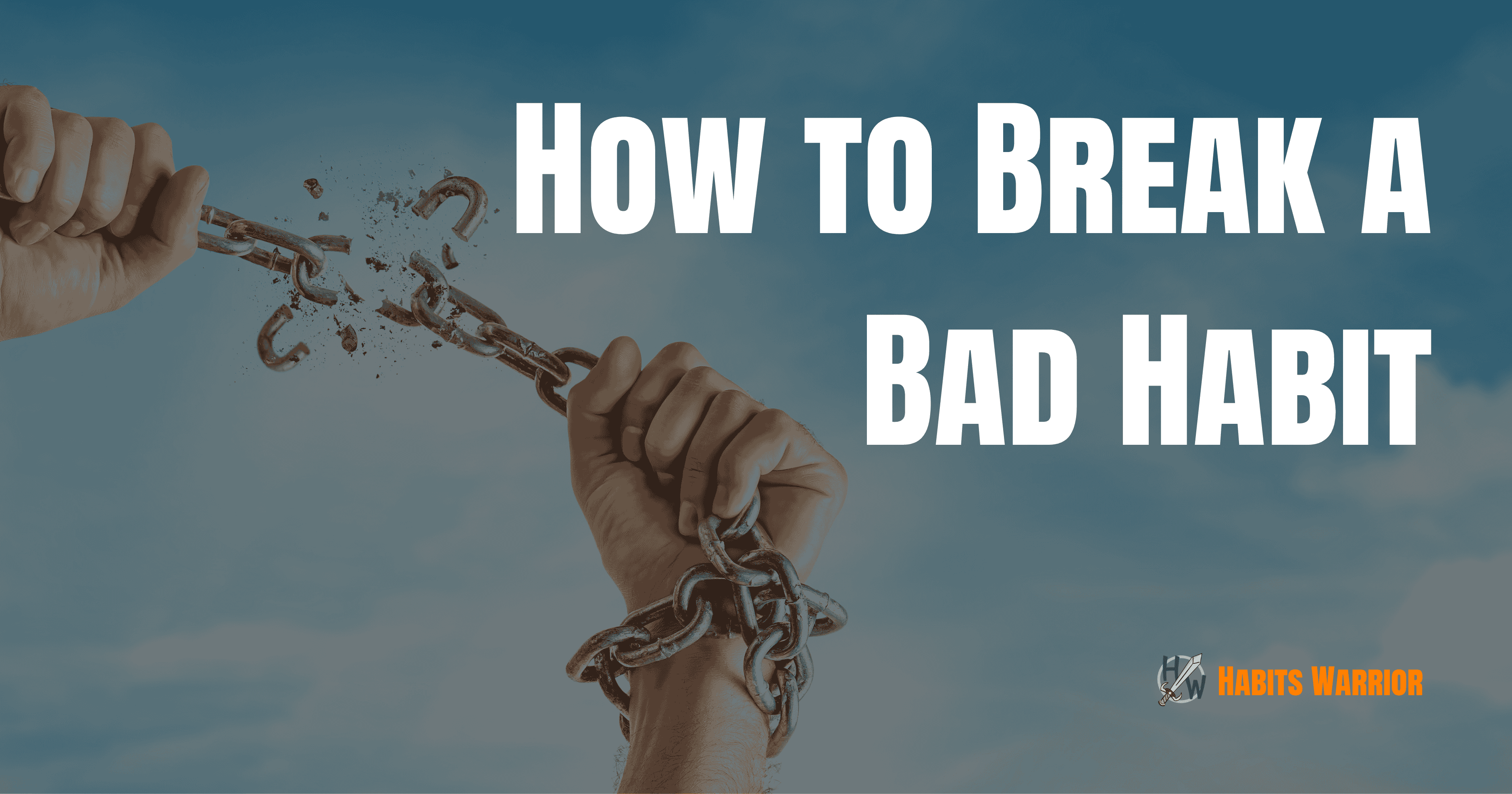 How to Break a Bad Habit: A 3-Step Guide to Rewiring Your Brain