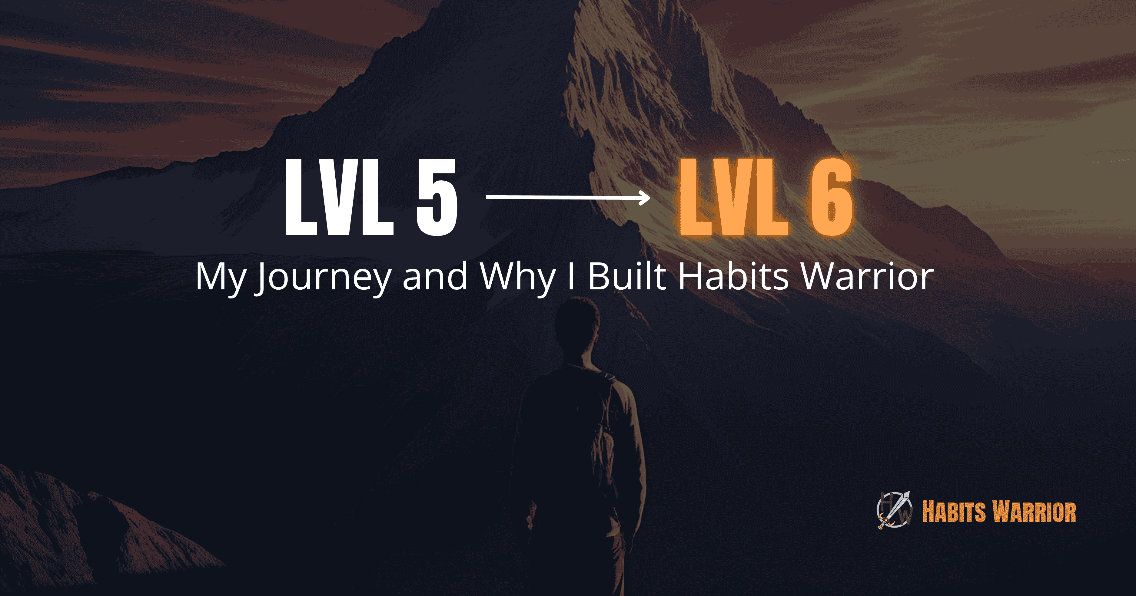 My Journey and Why I Built Habits Warrior