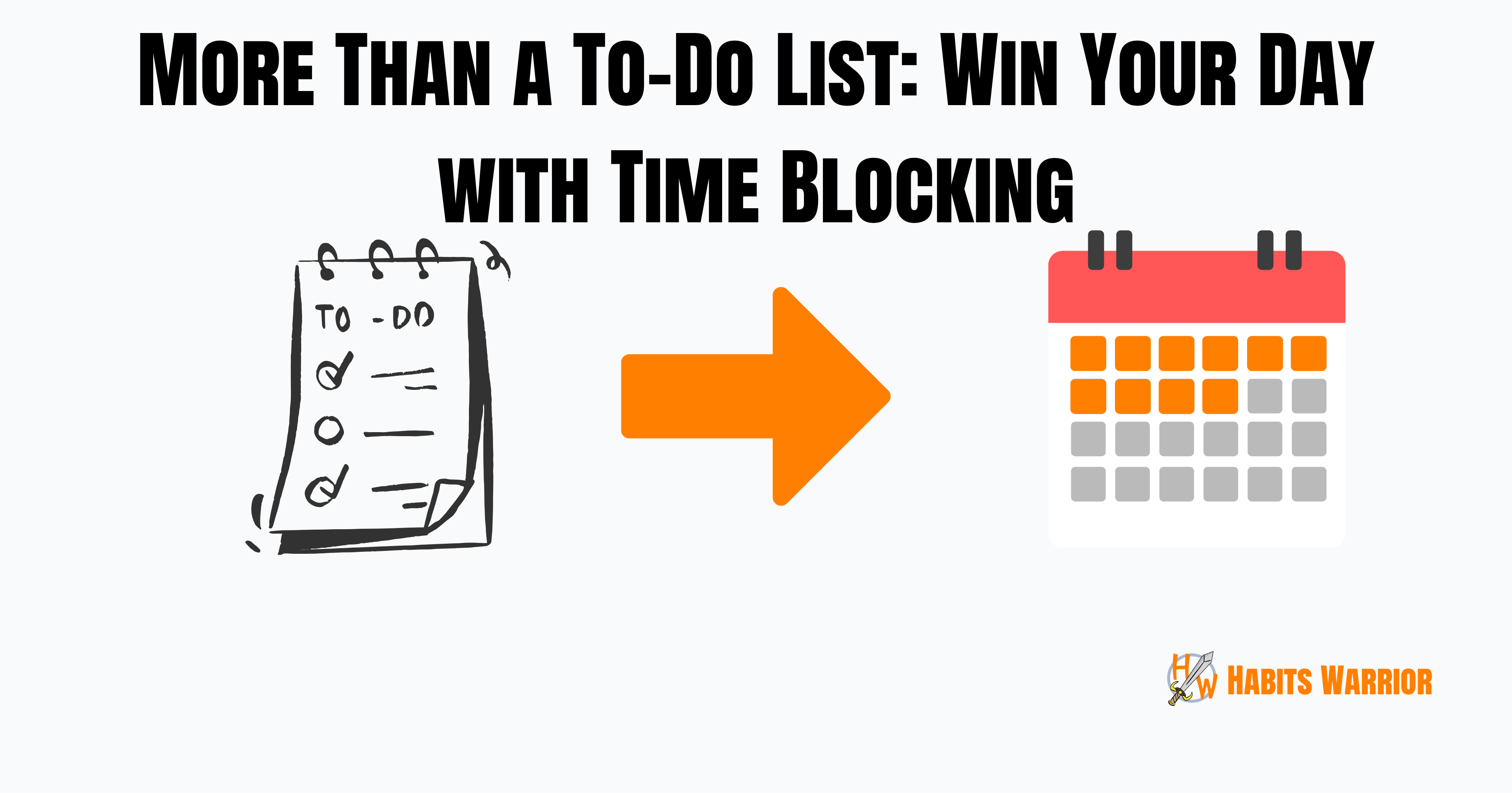 More Than a To-Do List: How to Win Your Day with Time Blocking